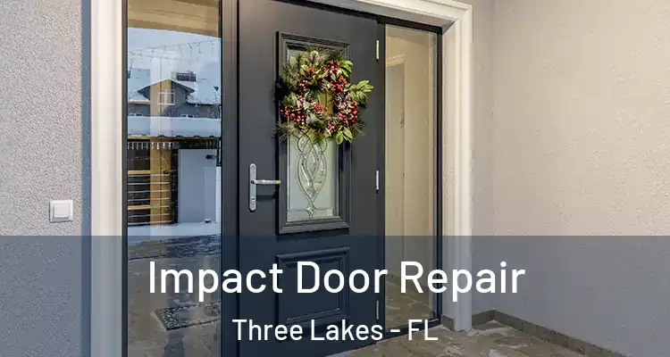  Impact Door Repair Three Lakes - FL