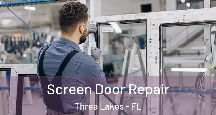  Screen Door Repair Three Lakes - FL